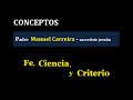 P. Manuel Carreira: "Fe, Ciencia... y criterio"
