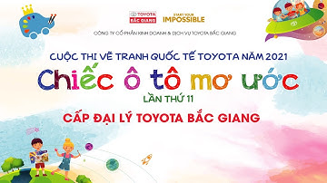 Vẽ tranh chiếc ô tô mơ ước | Cuộc thi chiếc ô tô mơ ước lần thứ 11 Toyota Bắc Giang