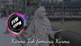 DJ santay Karma Tak semanis Kurma  terbaru 2020