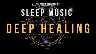 BLACK SCREEN SLEEP MUSIC ☯ All 9 solfeggio frequencies ☯ Full body Healing