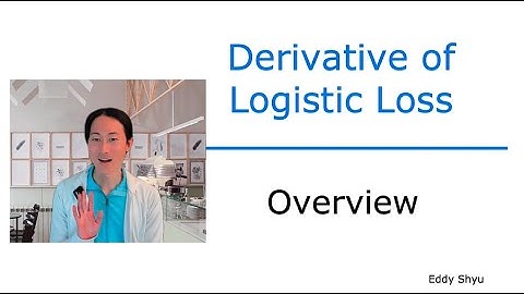 derivative logistic loss Part 1: Overview