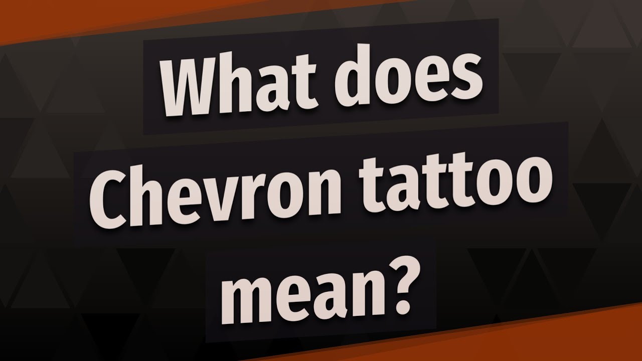 what-does-chevron-tattoo-mean-youtube