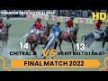 Chitral a vs gilgit baltistan a final match 2022  1st half  2nd half   shandur polo festival 2022