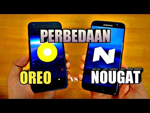 PERBEDAAN SIGNIFIKAN ANDROID OREO VS NOUGAT