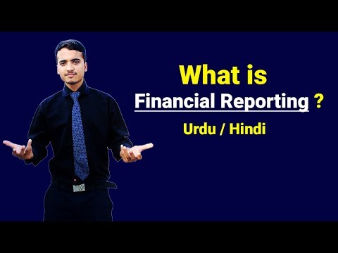 What is Financial Reporting ? Urdu / Hindi