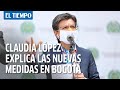 Coronavirus en Colombia: La alcaldesa Claudia López explica las nuevas medidas en Bogotá