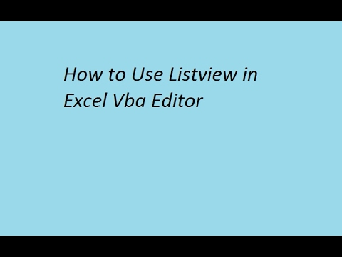 how to insert and use listview in MS excel vba editor