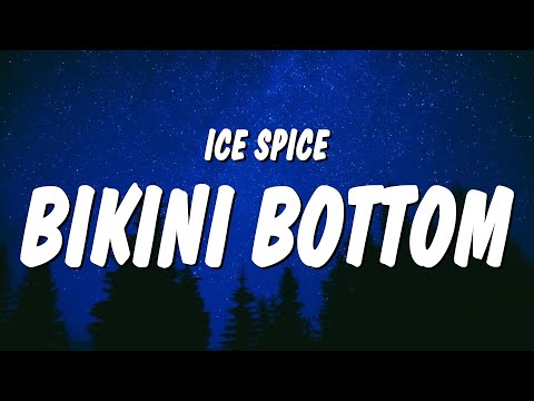 Ice Spice – Bikini Bottom (Lyrics)