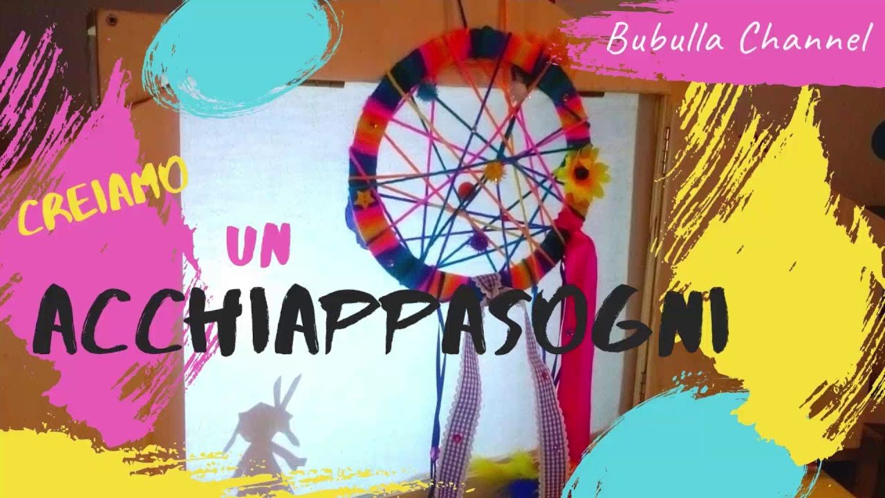 Bubulla Creiamo un acchiappasogni con Bubulla - YouTube