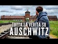 AUSCHWITZ-BIRKENAU: visitiamo e impariamo TUTTA la storia
