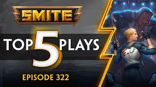 SMITE - Top 5 Plays - Episode 322