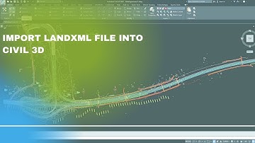 Import LandXML file in to Civil 3D