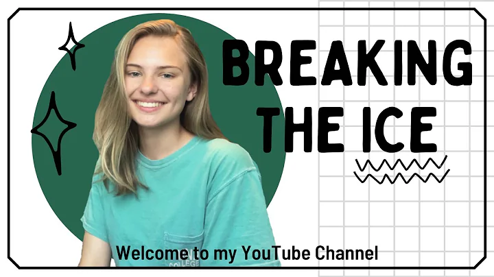 Welcome to My YouTube Channel: Breaking the Ice | ...