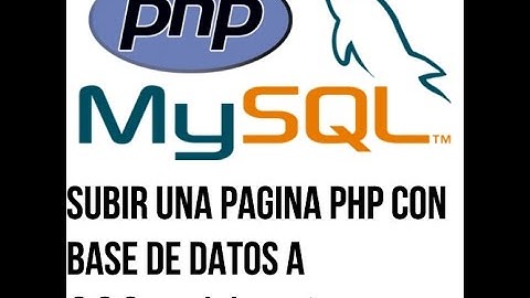 Subir una pagina php con base de datos a 000webhost