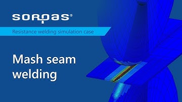 Mash seam welding by SORPAS 3D