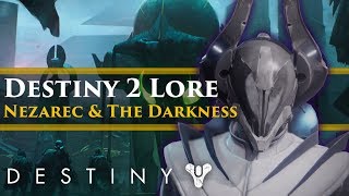 Destiny 2 Lore - Who is Nezarec? Are they related to the Darkness? Exotic armor lore!