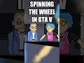 Spinning the wheel in GTA V #gta #shorts