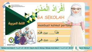 BAHASA ARAB KELAS 2 BAB 1 II KALIMAT PERTANYAAN SEDERHANA هَذَا - هَذِهِ DAN هُوَ - هِيَ