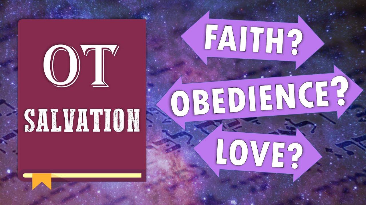 Salvation in the old testament how were people saved youtube
