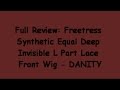 Wig Review: Freetress Synthetic Equal Deep Invisible L Part Lace Wig - DANITY