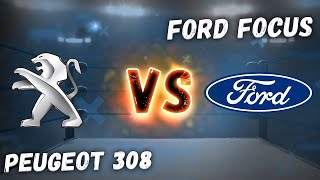 : Peugeot 308 VS Ford Focus !  !