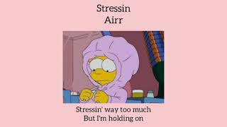 Airr - Stressin' (Prod Airr) (Lyric)