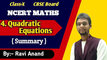 Quadratic Equations Summary | Class 10 NCERT Maths Chapter 4 | CBSE Board Exam