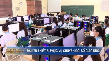 Đầu tư thiết bị phục vụ chuyển đổi số giáo dục