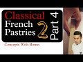 Classical french puff pastries 2   in detail  baking tutorial  concepts with bonus  part 4