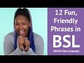 12 Fun, Friendly Phrases in British Sign Language