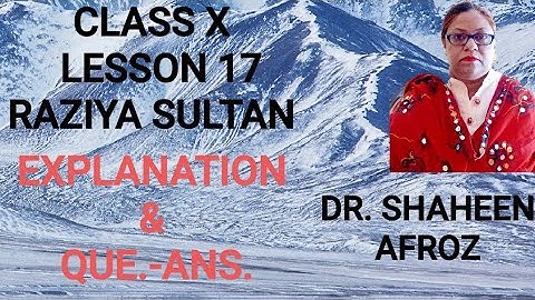 CLASS X LESSON 17 RAZIYA SULTAN