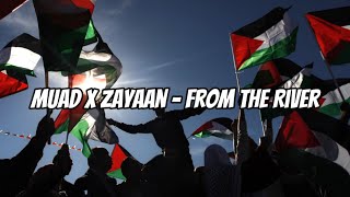 Muad x Zayaan - From The River To The Sea (Lyrics) | Artistic Tayba