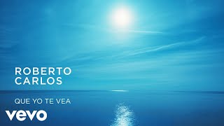 Roberto Carlos - Que Yo Te Vea (Áudio Oficial) chords