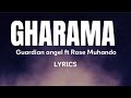 Guardian Angel _ Gharama ft Rose Muhando (Lyrics video)