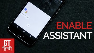 How to Enable Google Assistant on Any Android - No Root (Hindi-हिन्दी) | GT Hindi