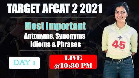 TARGET AFCAT 2 2021 English - Antonyms, Synonyms , Idioms & Phrases | Insight SSB