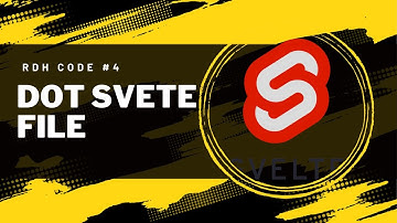 What is dot svelte file in svelte #4 | RDH Code | Svelte tutorial course