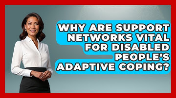 Why Are Support Networks Vital For Disabled People