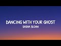 Sasha Sloan - Dancing With Your Ghost (Lyrics)