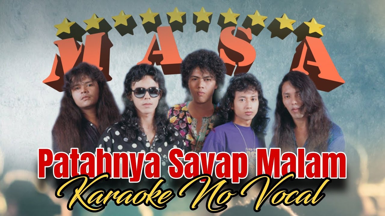 MASA - Patahnya Sayap Malam (Karaoke No Vocal)