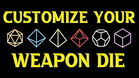 Weapon Dice: Advanced D&D Tips for MORE Flexible Damage Die