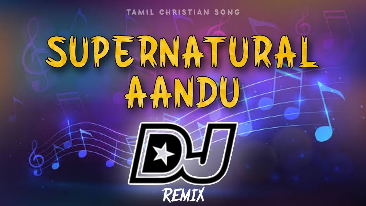 Supernatural Aandu Dj Remix  John Jebaraj Songs  Tamil Christian Song  Nani Joshua