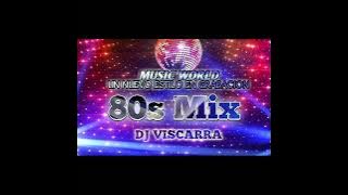 80s FULL MIX (DJ VISCARRA) MUSIC WORLD