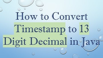 How to Convert Timestamp to 13 Digit Decimal in Java