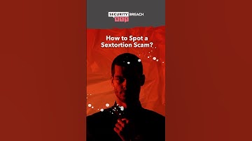 How to Spot a Sextortion Scam?