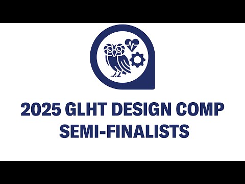2025 GLHT Design Competition Semi Finalist Presentations 