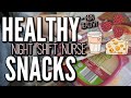 HEALTHY SNACKS/MEAL IDEAS FOR NIGHT SHIFT NURSING!