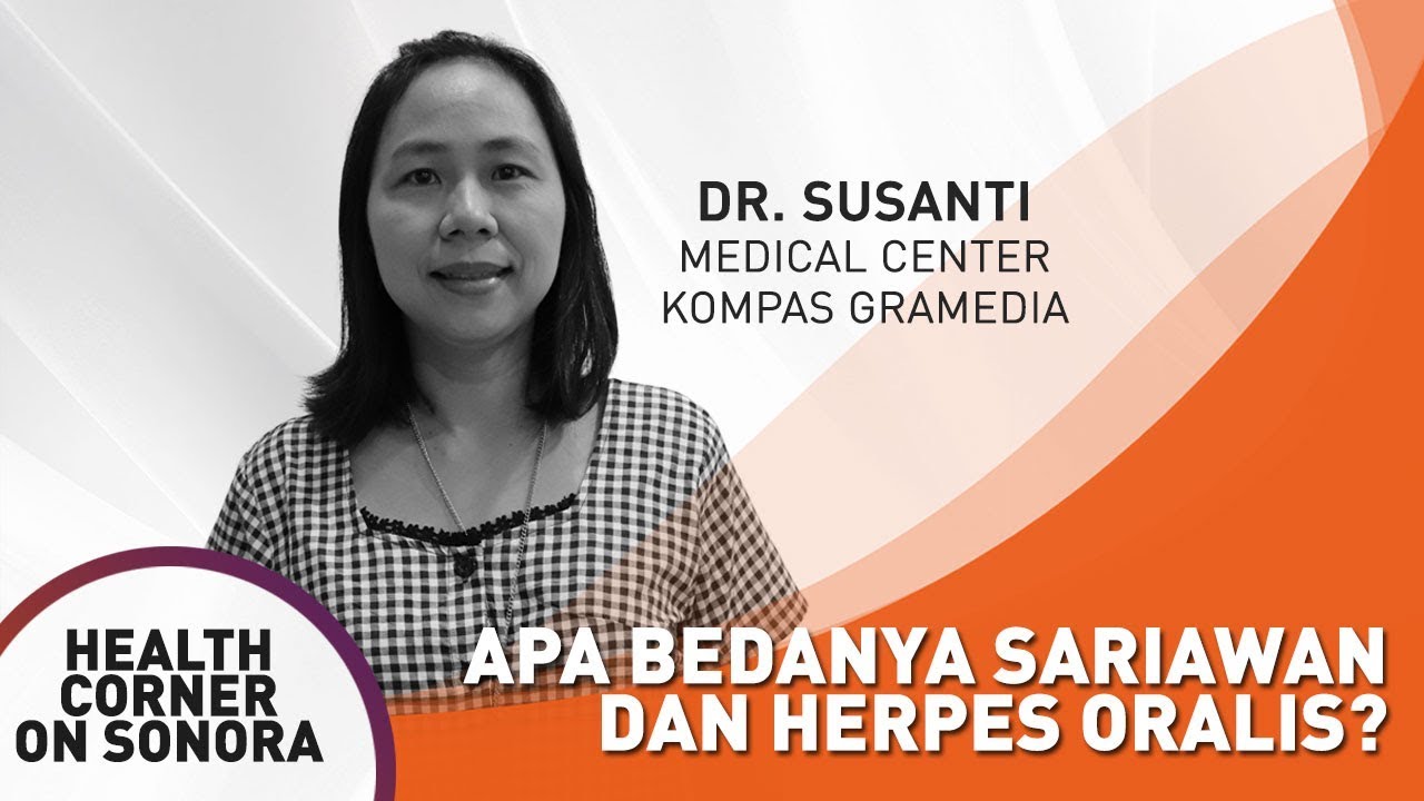 Apa Bedanya Sariawan dan Herpes Oralis? | Health Corner 