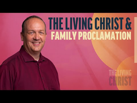 The Living Christ and Family Proclamation | Christmas - The Living Christ | Come Follow Up