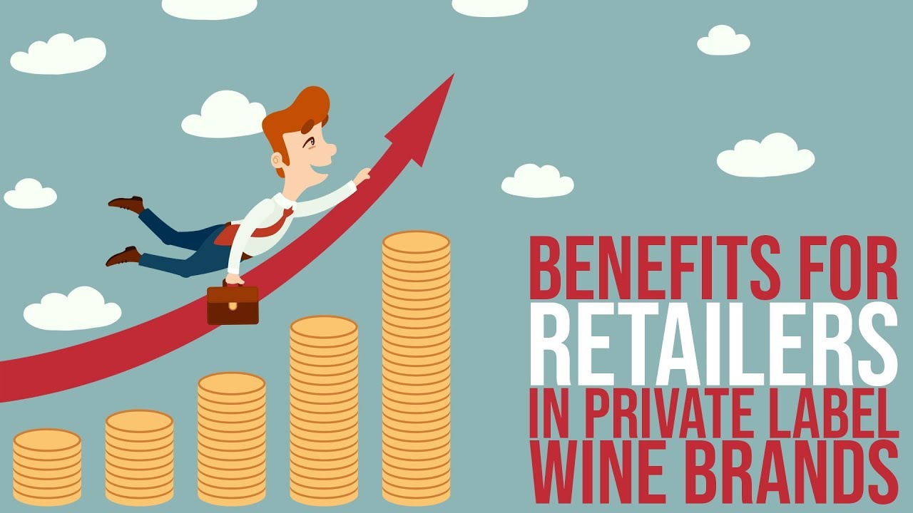 Benefits For Retailers In Private Label Wine Brands - YouTube